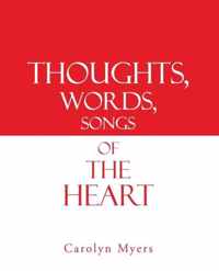 Thoughts, Words, Songs of the Heart