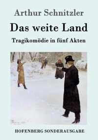 Das weite Land: Tragikomödie in fünf Akten