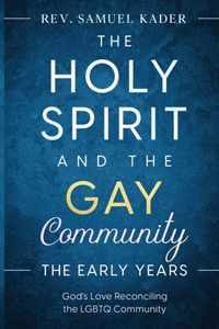 The Holy Spirit and the Gay Community The Early Years