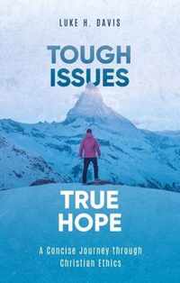 Tough Issues, True Hope