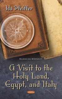 A Visit to the Holy Land, Egypt, and Italy