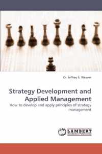 Strategy Development and Applied Management