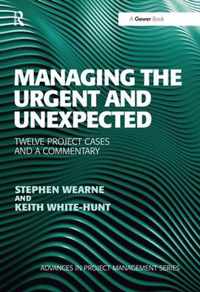 Managing the Urgent and Unexpected