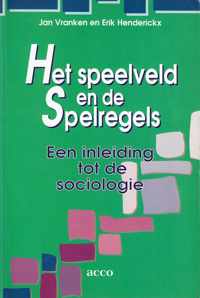 Speelveld en de spelregels - inleiding tot de sociologie