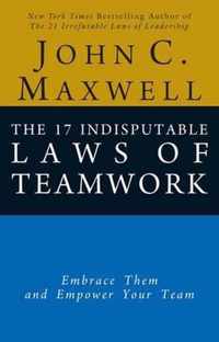 The 17 Indisputable Laws of Teamwork