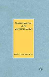 Christian Memories of the Maccabean Martyrs