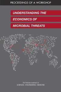 Understanding the Economics of Microbial Threats