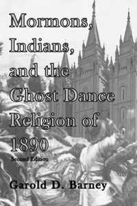 Mormons, Indians, and the Ghost Dance Religion of 1890