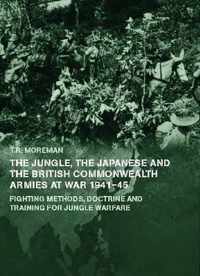 The Jungle, Japanese and the British Commonwealth Armies at War, 1941-45