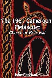 The 1961 Cameroon Plebiscite