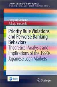 Priority Rule Violations and Perverse Banking Behaviors