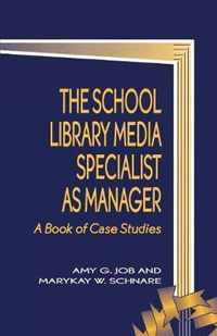 The School Library Media Specialist as Manager