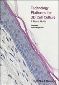 Technology Platforms for 3D Cell Culture