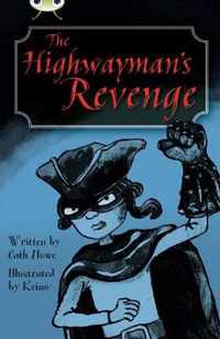 Bug Club Independent Fiction Year 5 Blue B The Highwayman's Revenge