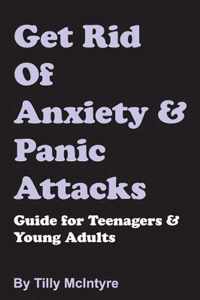 Get Rid of Anxiety and Panic Attacks