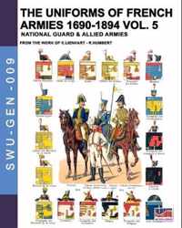 The uniforms of French armies 1690-1894 - Vol. 5