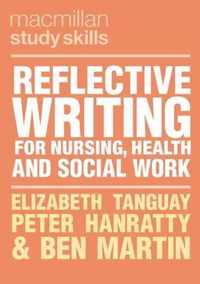 Reflective Writing for Nursing, Health and Social Work