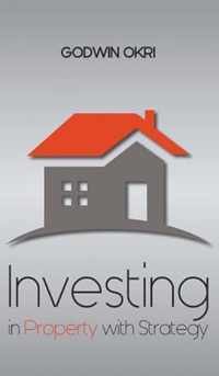 Investing in Property with Strategy