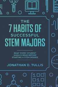 The 7 Habits of Successful STEM Majors