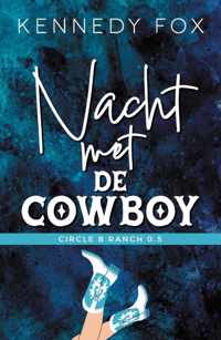 Circle B Ranch 0.5 -   Nacht met de cowboy