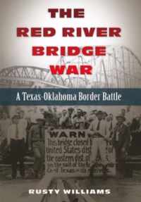 The Red River Bridge War