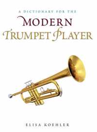 A Dictionary for the Modern Trumpet Player