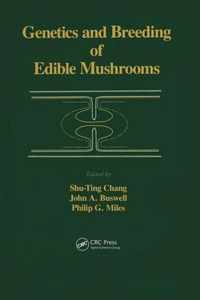 Genetics and Breeding of Edible Mushrooms