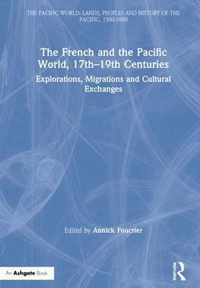 The French and the Pacific World, 17th-19th Centuries