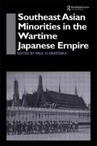 Southeast Asian Minorities in the Wartime Japanese Empire