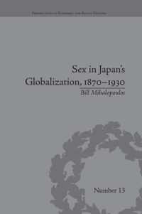 Sex in Japan's Globalization, 1870-1930