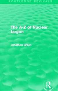 The a - Z of Nuclear Jargon