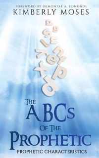 The ABCs Of The Prophetic