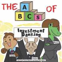 The ABCs of Investment Banking