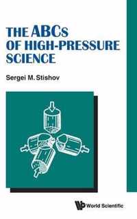 Abcs Of High-pressure Science, The