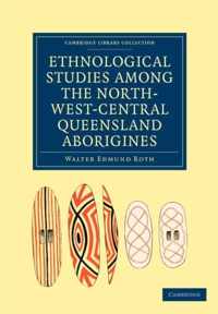 Ethnological Studies Among the North-West-Central Queensland Aborigines