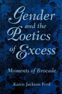 Gender and the Poetics of Excess