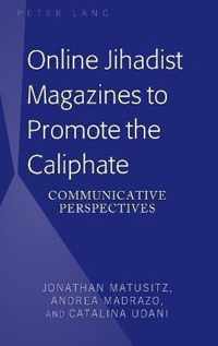 Online Jihadist Magazines to Promote the Caliphate