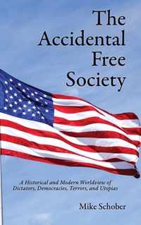 The Accidental Free Society
