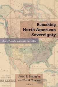 Remaking North American Sovereignty