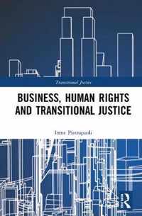 Business, Human Rights and Transitional Justice