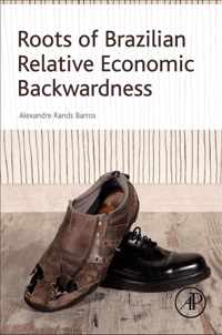 Roots of Brazilian Relative Economic Backwardness