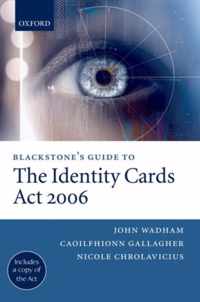 Blackstone's Guide to the Identity Cards Act 2006