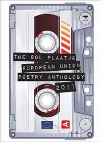 The Sol Plaatje European Union Poetry Anthology 2011