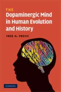 The Dopaminergic Mind in Human Evolution and History