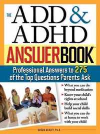 The ADD & ADHD Answer Book