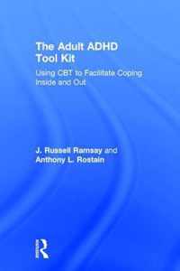 The Adult ADHD Tool Kit