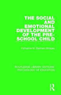 The Social and Emotional Development of the Pre-School Child