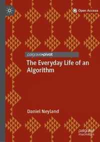 The Everyday Life of an Algorithm