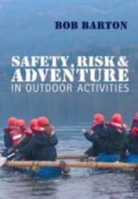 Safety, Risk and Adventure in Outdoor Activities