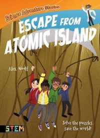 Science Adventure Stories: Escape from Atomic Island